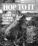 Barrons Books Hop To It Rabbit Training Book