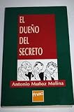 El due&ntilde;o del secreto - Antonio Mu&ntilde;oz Molina
