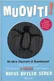 Muoviti! Un libro illustrato in scanimation
