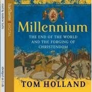 Millennium: The End of the World and the Forging of Christendom
