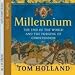Books : Millennium: The End of the World and the Forging of Christendom