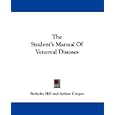 The Student's Manual Of Venereal Diseases by  Berkeley Hill and Arthur Cooper