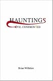 Hauntings: Evil Confronted