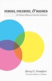 Demons
 Dreamers
 and Madmen
 The Defense of Reason in Descartes
