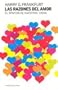 Las razones del amor/ The Reasons Of Love: El Sentido de Nuestras Vidas / The Sense of Our Lives (Paidos Contextos) (Spanish Edition)