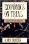 Economics on Trial: Lies, Myths, and Realities