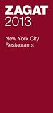 Zagat 2013 New York City Restaurants (Zagat Survey New York City Restaurants)