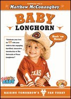 BABY LONGHORN “Raising Tomorrow’s Texas Fan Today!” DVD