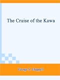 The Cruise of the Kawa