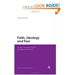 Faith, Ideology and Fear: Muslim Identities within and Beyond Prisons