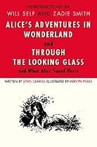Alice's Adventures in Wonderland: AND Through the Looking Glass