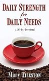 Daily Strength For Daily Needs Publisher: Whitaker House