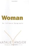 Woman: An Intimate Geography