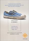 Avventure nella mente degli altri. Geni incompresi, teorie paradossali e predizioni azzardate (Strade blu. Non Fiction)