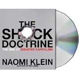 The Shock Doctrine: The Rise of Disaster Capitalism [ABRIDGED] [AUDIOBOOK] [CD]