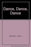 Dance dance dance : a novel