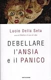 Debellare l'ansia e il panico (Ingrandimenti)