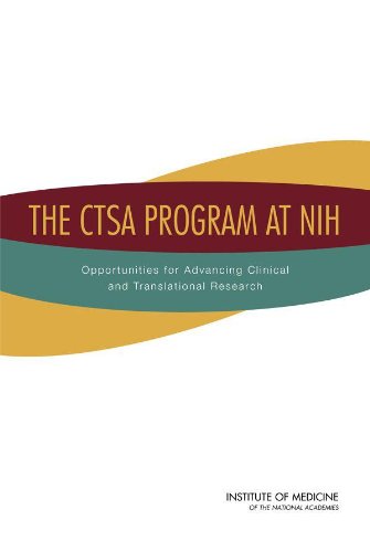 The CTSA Program at NIH: Opportunities for Advancing Clinical and Translational Research
