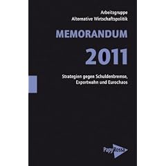 MEMORANDUM 2011: Strategien gegen Schuldenbremse, Exportwahn und Eurochaos