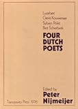 Four Dutch poets : Lucebert, Gerrit Kouwenaar, Sybren Polet, Bert Schierbeck
