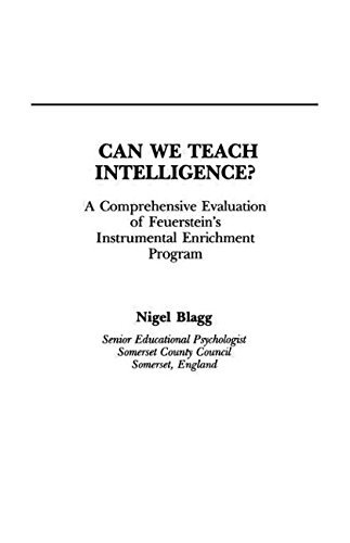 Can We Teach Intelligence?: A Comprehensive Evaluation of Feuerstein's Instrumental Enrichment Programme by Blagg Nigel (1990-11-01) Hardcover