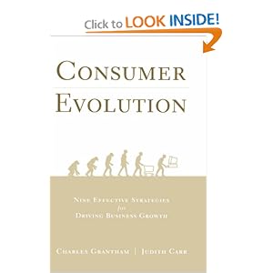 Consumer Evolution: Nine Effective Strategies for Driving Business Growth by Charles Grantham and Judith Carr