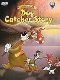 Dog Catcher Story (Directed by Tex Auery)