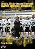 Tony Seaman: Cornerstones for Success in Lacrosse: Coverage, Development and Execution (DVD)