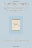 Heavenly Order: Twenty-Five Meditations of Wisdom and Harmony
