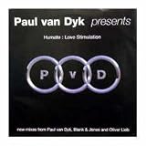 PAUL VAN DYK PRESENTS HUMATE / LOVE STIMULATION (LIMITED EDITION)