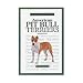 A New Owner's Guide To American Pit Bull Terriers