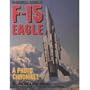 McDonnell-Douglas F-15 Eagle: A Photo Chronicle (Schiffer Military/Aviation History)