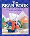 Book The Bear Book: How to Make Teddy Bears and a Few Close Friends