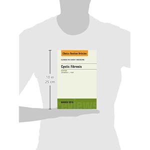 Cystic Fibrosis, An Issue of Clinics in Chest Medicine, 1e (The Clinics: Internal Medicine)