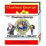 Clueless George: The Complete Presidential Library  (3-book collector set)
