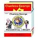 Clueless George: The Complete Presidential Library  (3-book collector set)