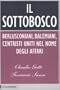 Il sottobosco. Berlusconiani, dalemiani, centristi uniti nel nome degli affari