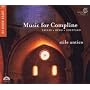 Music for Compline [Hybrid SACD]