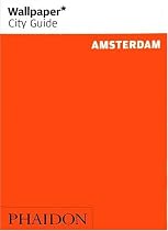 Amsterdam ("Wallpaper*" City Guides)
