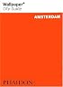 Wallpaper City Guide: Amsterdam (Wallpaper City Guide Amsterdam)