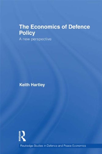 The Economics of Defence Policy: A New Perspective (Routledge Studies in Defence and Peace Economics)