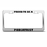 Proud To Be A Podiatrist Career license plate frame Stainless Metal Tag Holder