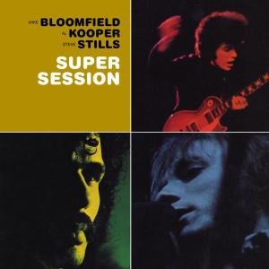 Bloomfield, Kooper & Stills - Super Session