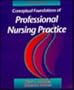 Conceptual Foundations of Professional Nursing Practice