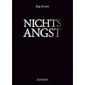 Nichtsangst. Fragmente auf Tod und Leben