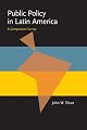 Public policy in Latin America : a comparative survey