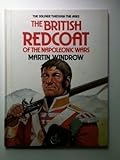 The British redcoat of the Napoleonic Wars