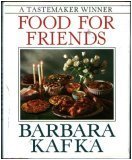 Barbara Kafka's Food for Friends