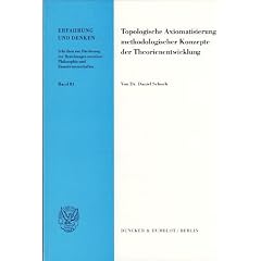 Topologische Axiomatisierung methodologischer Konzepte der Theorienentwicklung. Mit Abb. (Erfahrung und Denken; ED 81)