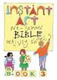 Instant art for pre-school Bible activity sheets. Book 3